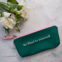 Estojo Be kind to yourself! Estojo Be kind to yourself!